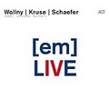 CD WOLLNY / KRUSE / SCHAEFER - [em] live 